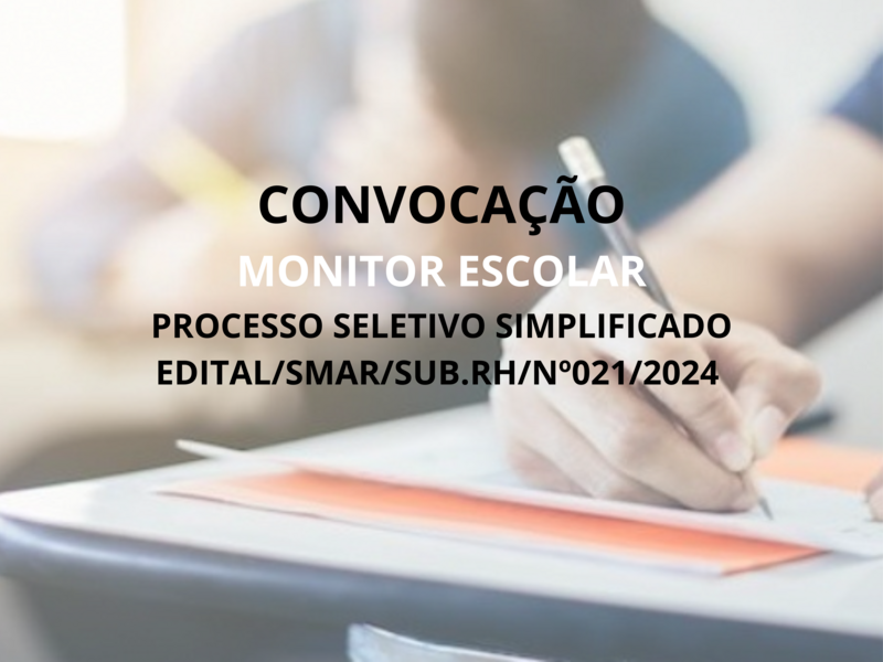 PROCESSO SELETIVO SIMPLIFICADO EDITAL/SMAR/SUB.RH/Nº021/2024