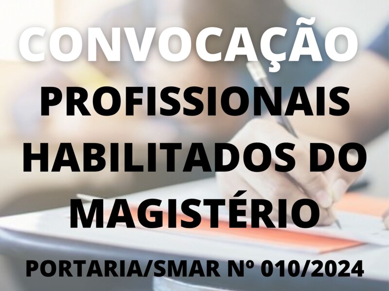 Convocação para o cargo de Profissionais Habilitados do Magistério