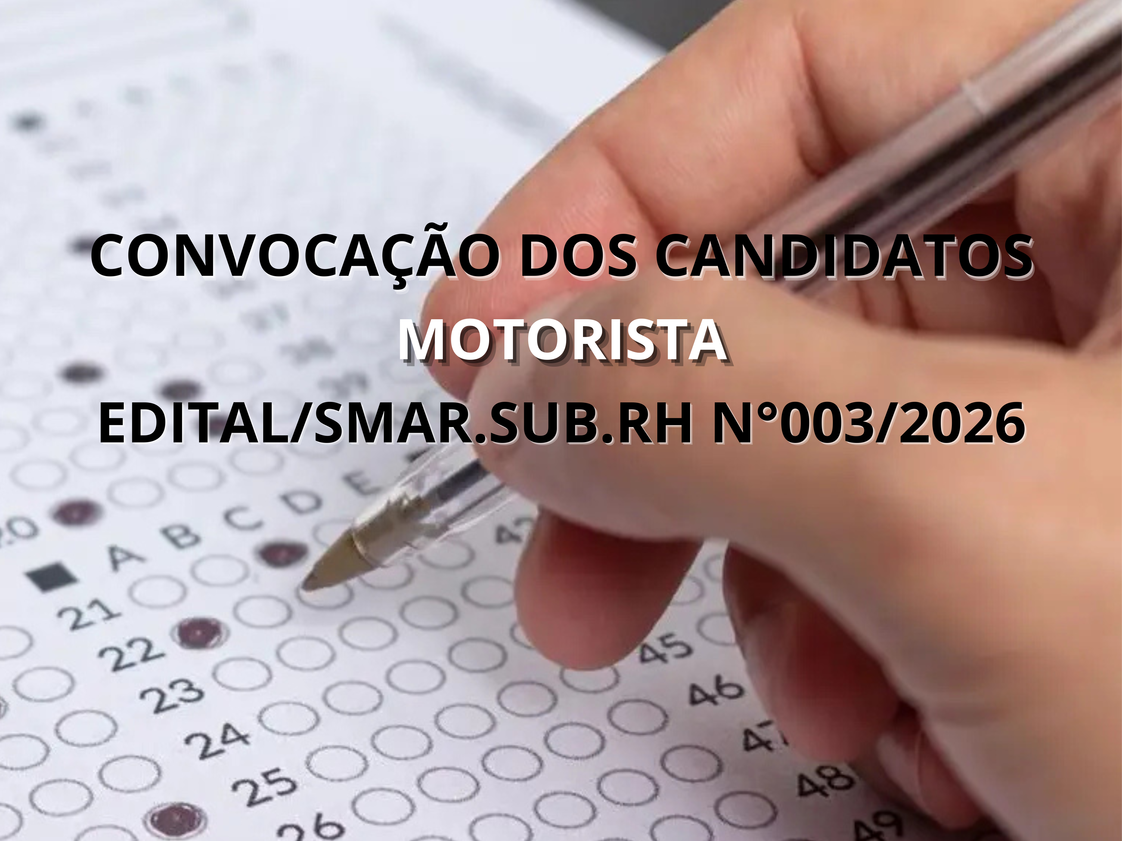 CONVOCAÇÃO DOS CANDIDATOS PARA A PROVA PRÁTICA DO CARGO DE MOTORISTA-EDITAL/SMAR.SUB.RH N°003/2026