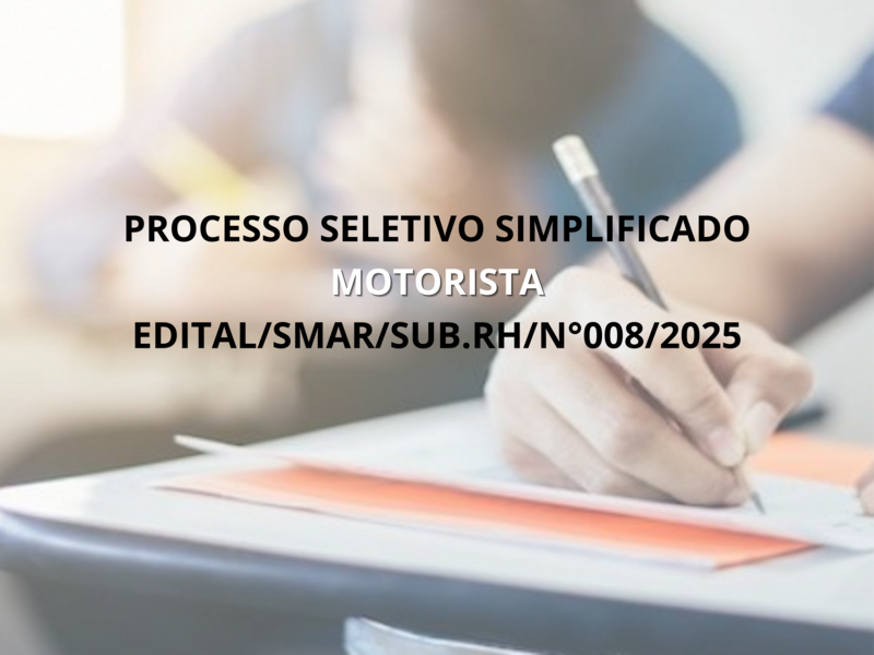 PROCESSO SELETIVO SIMPLIFICADO  EDITAL/SMAR/SUB.RH/Nº 008/2025