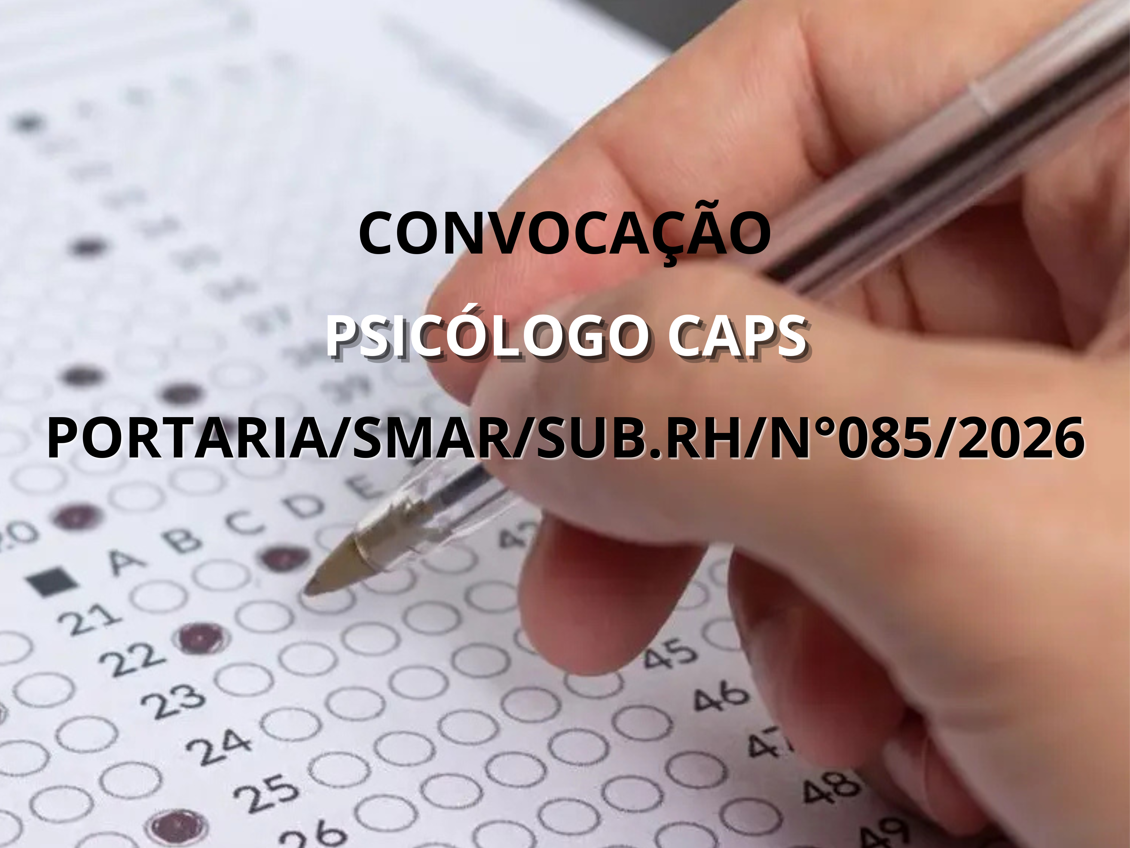 Portaria SMAR 085- Convoca Psicólogo CAPS (Edital.SMAR.SUB.RH nº 009.2024)