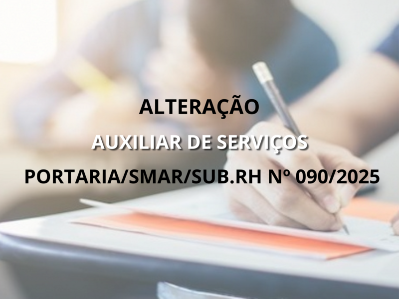 ALTERAÇÃO DA PORTARIA/SMAR/SUB.RH Nº 090/2025