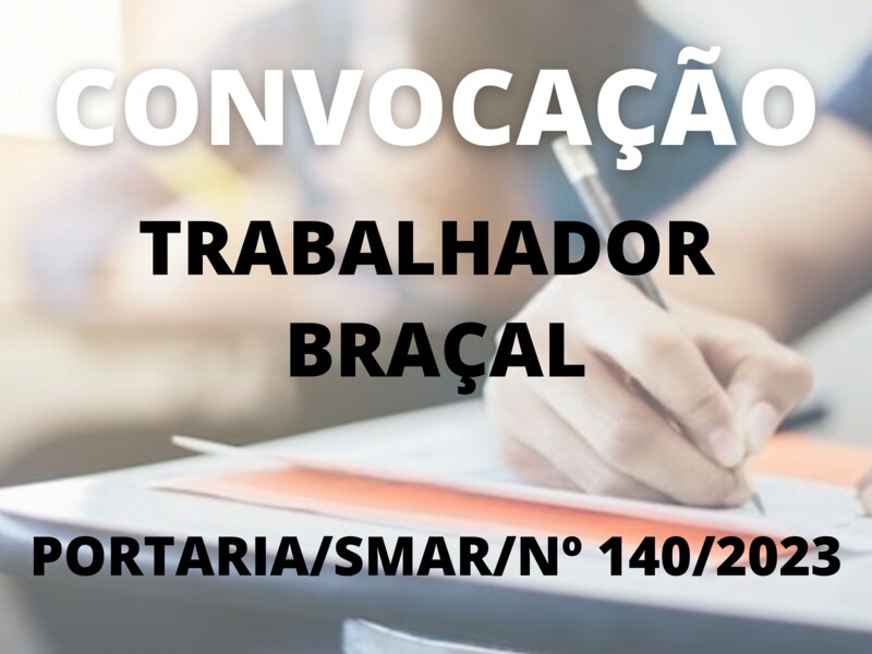 Convocação para o cargo de Trabalhador Braçal