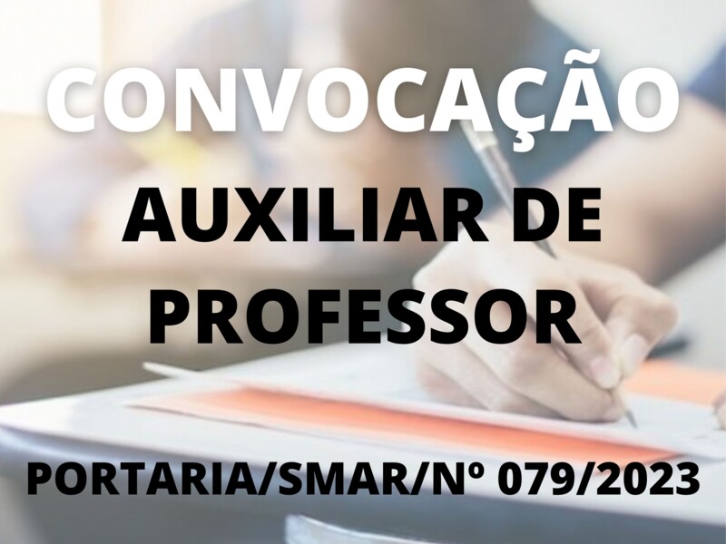 Convocação para o cargo de Auxiliar de Professor