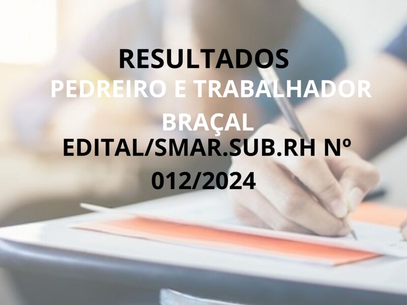 RESULTADO DO EDITAL/SMAR.SUB.RH Nº 012/2024