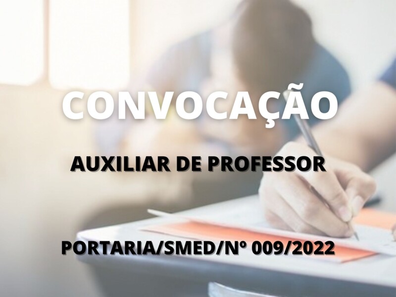 Convocação para candidatos aprovados no cargo de Auxiliar de Professor