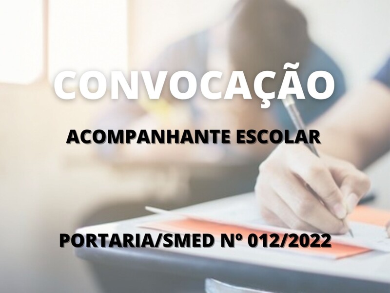 Convocação de candidatos aprovados no cargo de Acompanhante Escolar