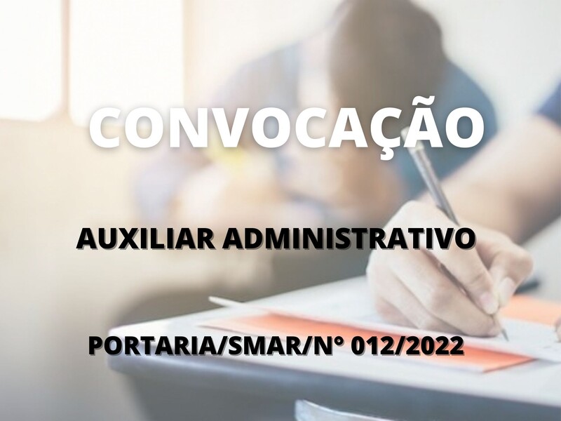 Convocação para candidatos aprovados no cargo de Auxiliar Administrativo