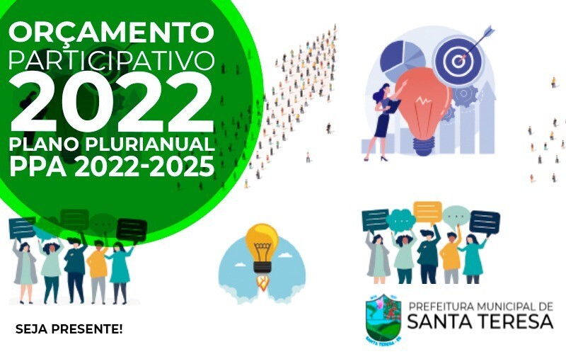 Plano Plurianual – PPA 2022 a 2025 e Orçamento Participativo 2022.