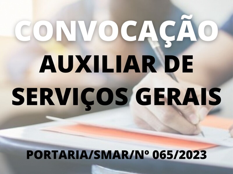 Convocação para o cargo de Auxiliar de Serviços Gerais