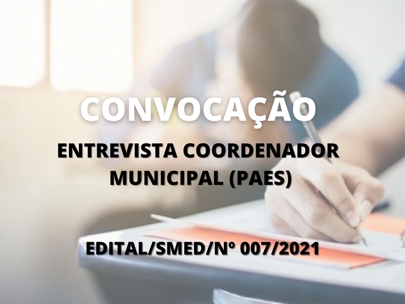 Convocação para entrevista para Coordenador Municipal do PAES