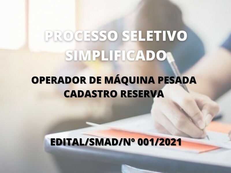 Processo Seletivo Simplificado para Operador de Máquina Pesada