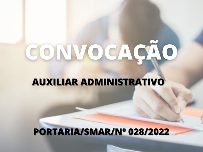 Convocação para candidatos aprovados no cargo de Auxiliar Administrativo