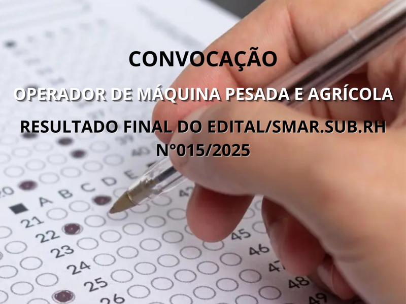 RESULTADO FINAL DO EDITAL /SMAR.SUB.RH N° 015/2025