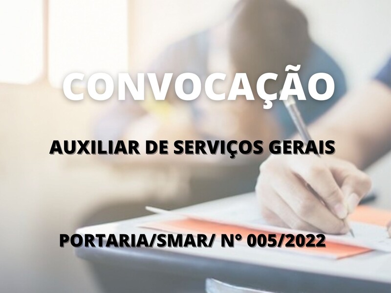 Convocação para candidatos aprovados no cargo de Auxiliar de Serviços Gerais