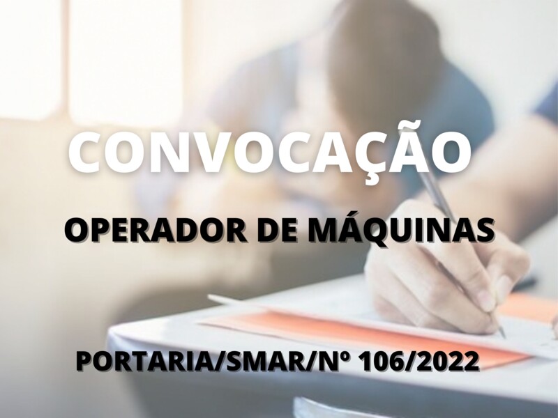 Convocação para candidatos aprovados no cargo de Operador de Máquinas