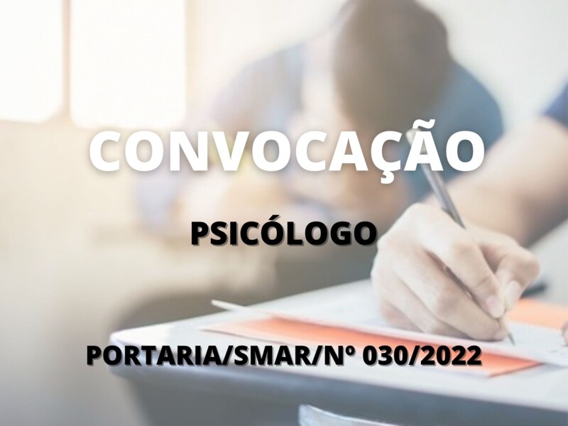 Convocação de candidatos aprovados para o cargo de Psicólogo
