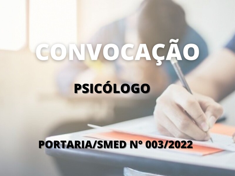 Convocação para candidatos aprovados no cargo de Psicólogo