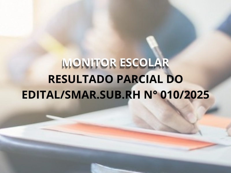 RESULTADO DO EDITAL/SMAR.SUB.RH Nº 010/2025