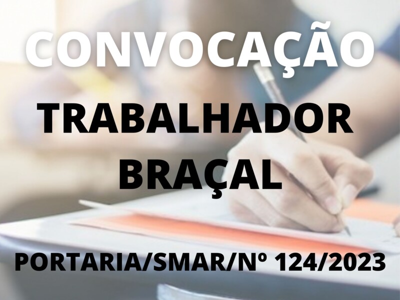 Convocação para o cargo de Trabalhador Braçal