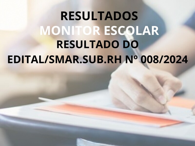 RESULTADO DO EDITAL/SMAR.SUB.RH Nº 008/2024