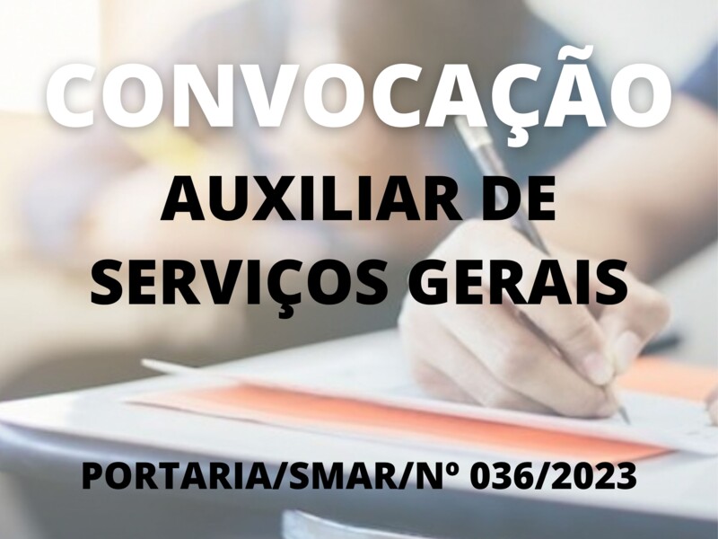 Convocação para o cargo de Auxiliar de Serviços Gerais