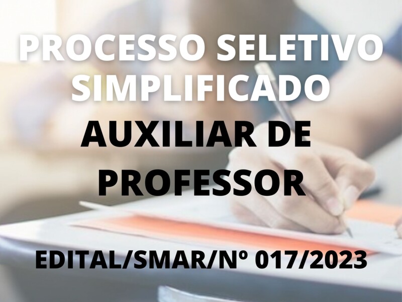 Processo Seletivo Simplificado para Auxiliar de Professor
