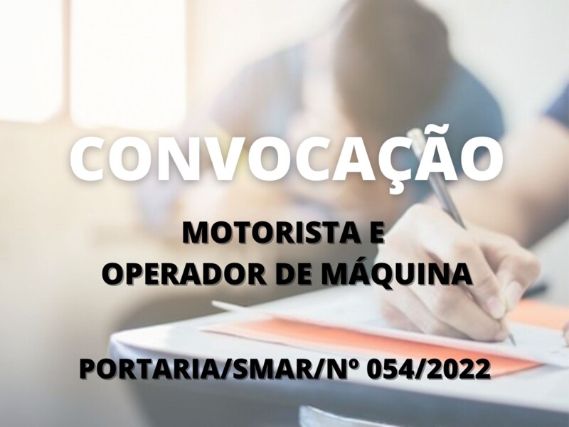 Convocação para candidatos aprovados no cargo de Motorista e Operador de Máquina