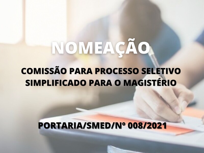 Nomeação de Comissão para Processo Seletivo Simplificado para profissionais do magistério