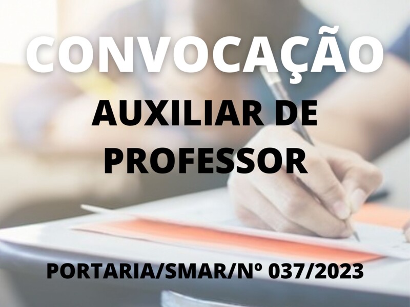 Convocação para o cargo de Auxiliar de Professor