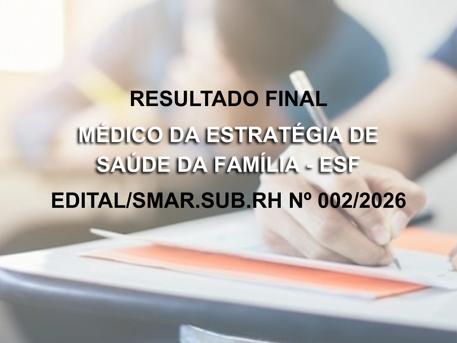 RESULTADO FINAL DO EDITAL SMAR.SUB.RH N° 002/2026