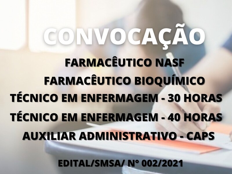 Convocação para candidatos aprovados em vários cargos do EDITAL/SMSA/N°002/2021