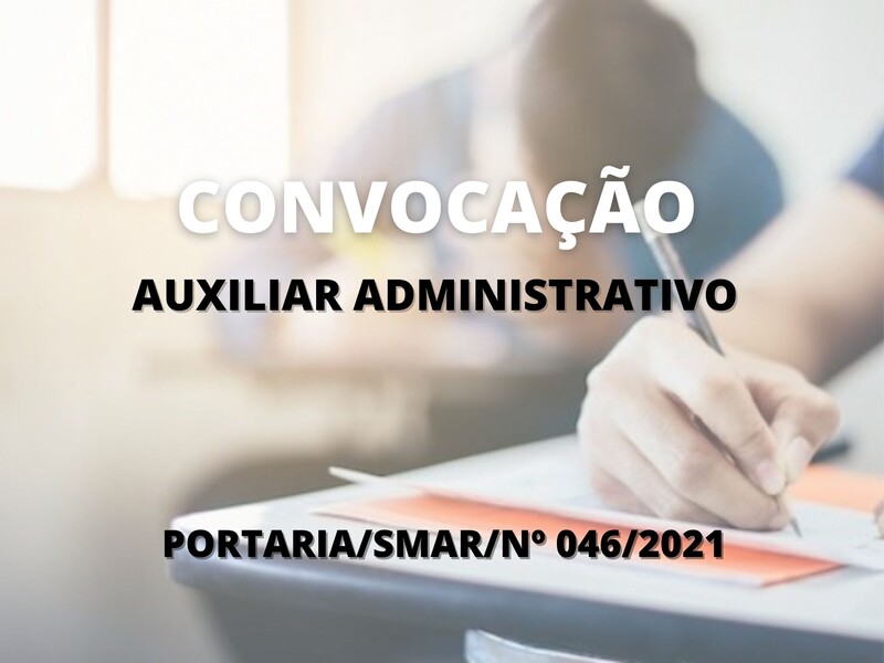 Convocação para candidatos aprovados no cargo de Auxiliar Administrativo