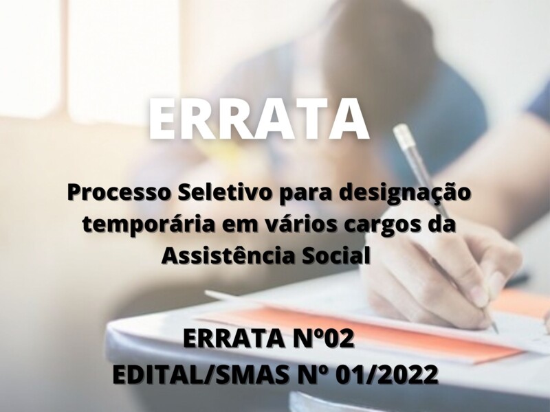 ERRATA do Processo Seletivo em vários cargos da Assistência Social 