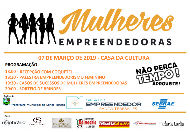 MULHERES EMPREENDEDORAS - DIA 07 DE MARÇO DE 2019 NA CASA DA CULTURA