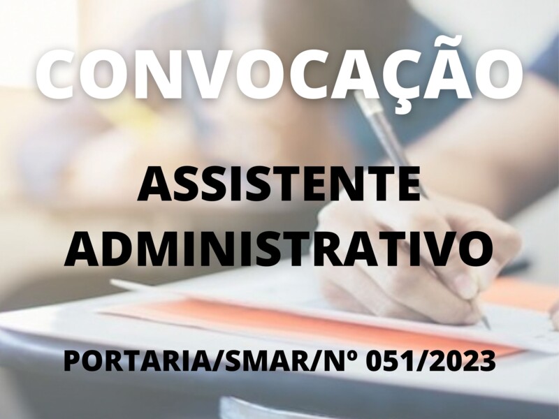 Convocação para o cargo de Assistente Administrativo