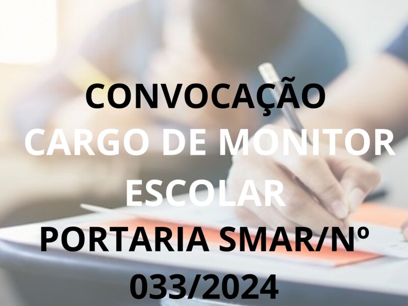 PORTARIA SMAR/SUB.RH/ Nº 033/2024 MONITOR ESCOLAR
