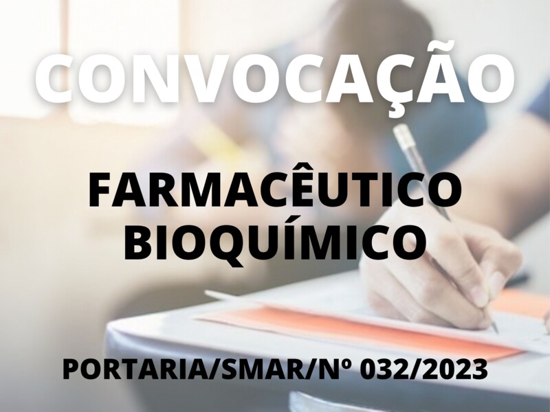 Convocação para o cargo de Farmacêutico Bioquímico
