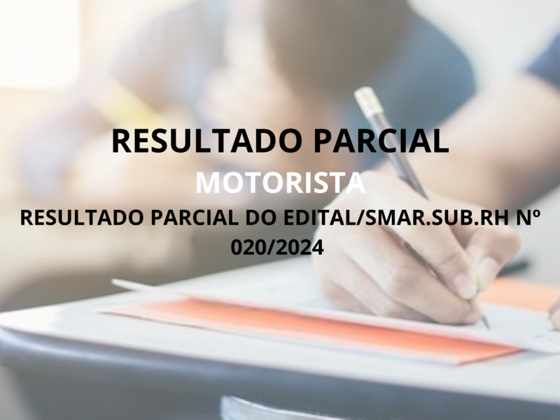 RESULTADO PARCIAL DO EDITAL/SMAR.SUB.RH Nº 020/2024