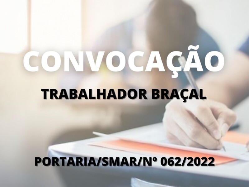 Convocação para candidatos aprovados no cargo de Trabalhador Braçal