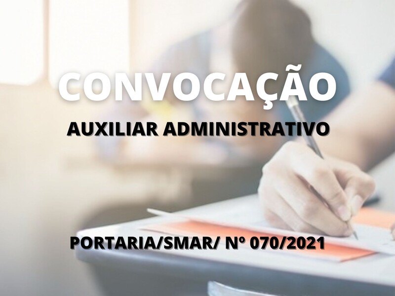Convocação para candidatos aprovados no cargo de Auxiliar Administrativo
