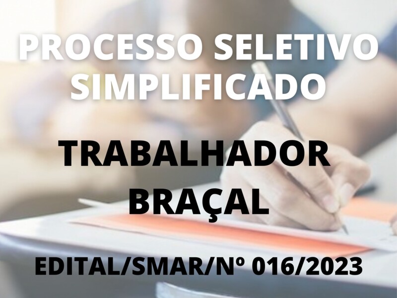 Processo Seletivo Simplificado para Trabalhador Braçal