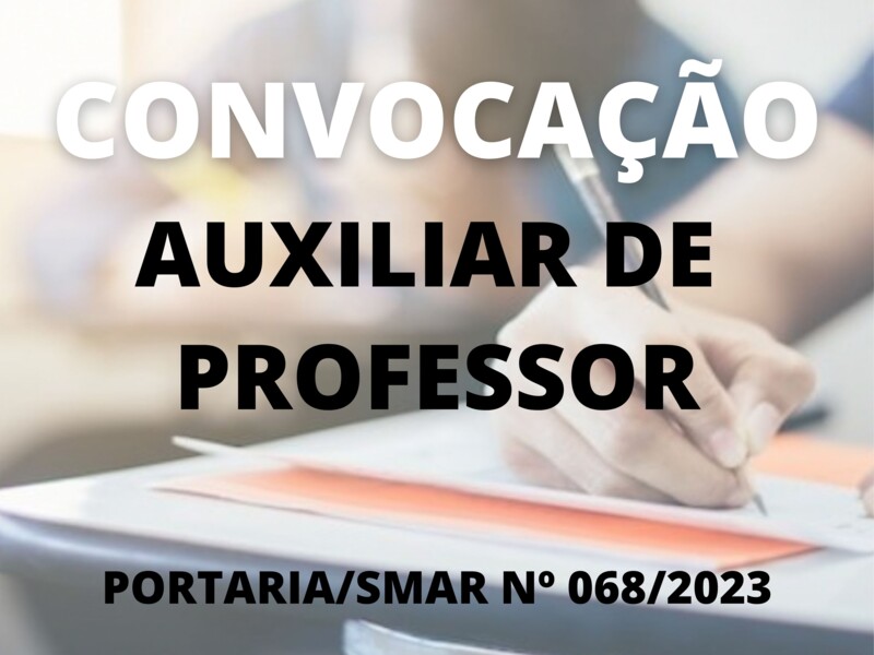 Convocação para o cargo de Auxiliar de Professor