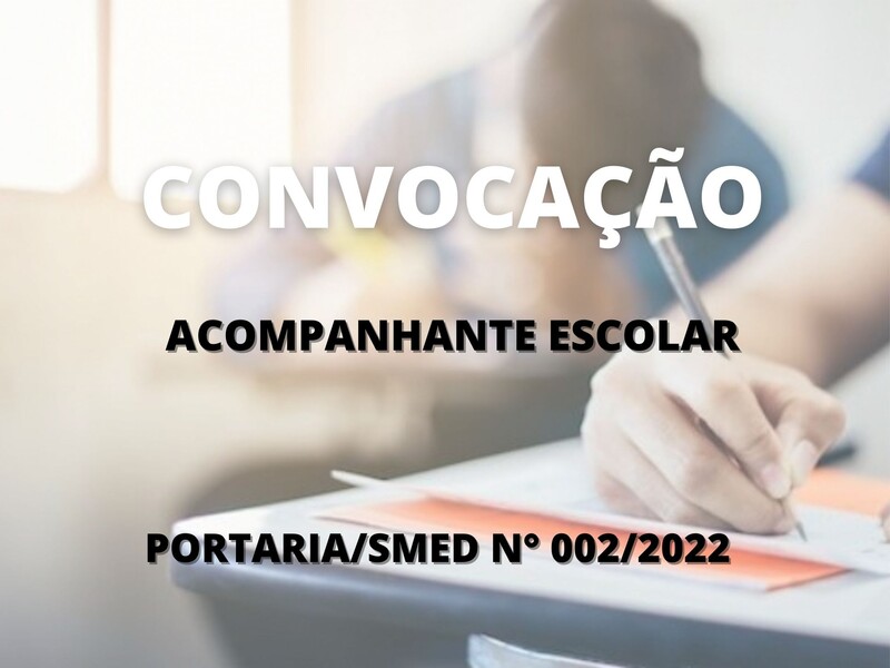 Convocação para candidatos aprovados no cargo de Acompanhante Escolar