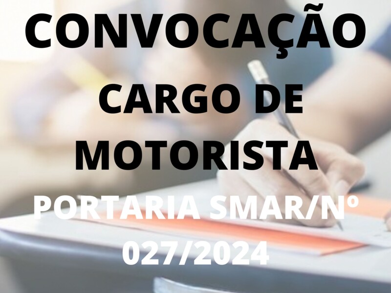 PORTARIA SMAR/SUB.RH/ Nº 027/2024  cargo de Motorista