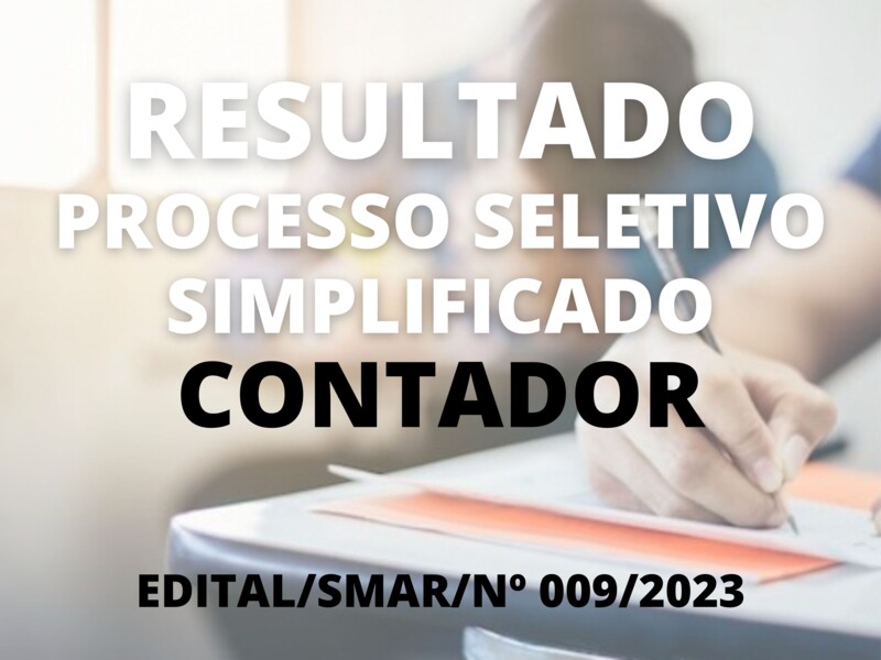 Resultado do Processo Seletivo Simplificado ao cargo de Contador