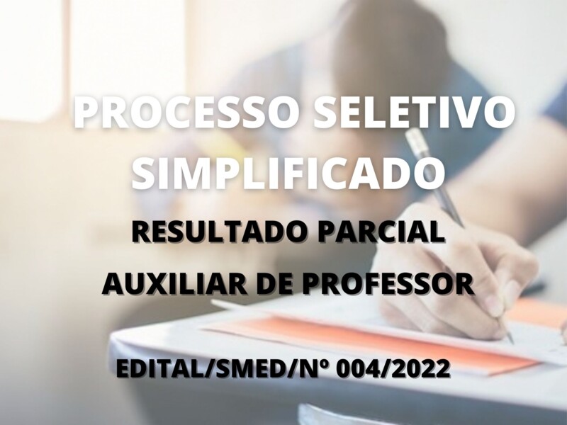 Resultado parcial para o cargo de Auxiliar de Professor