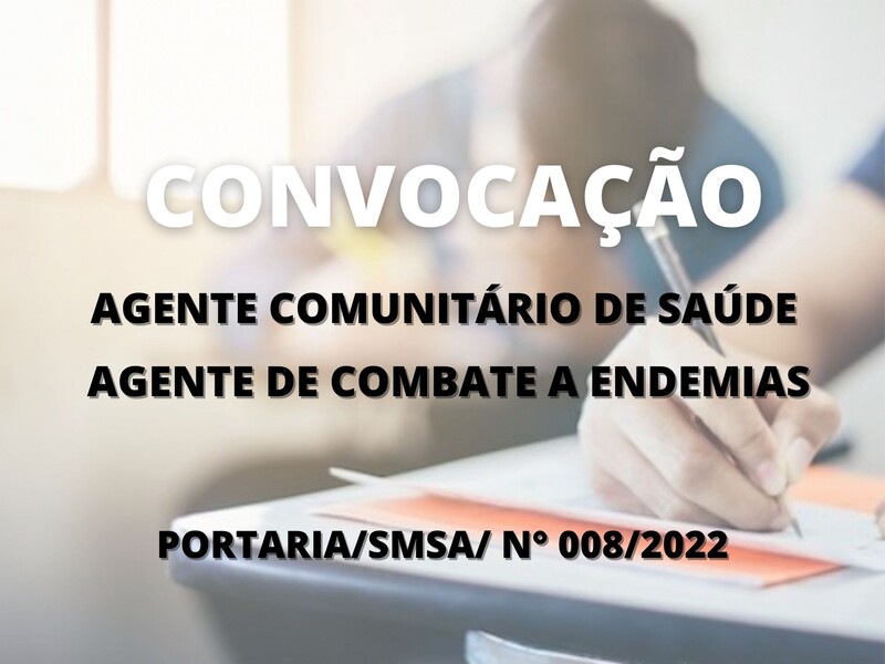 Convocação de candidatos para o cargo de Agente Comunitário de Saúde e Agente de Combate a Endemias