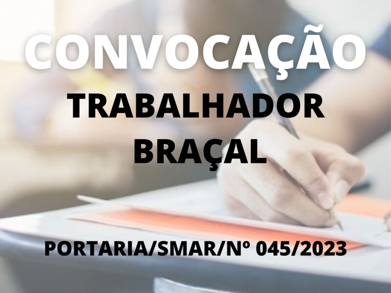 Convocação para o cargo de Trabalhador Braçal